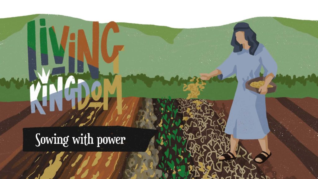 Living Kingdom: Sowing with power