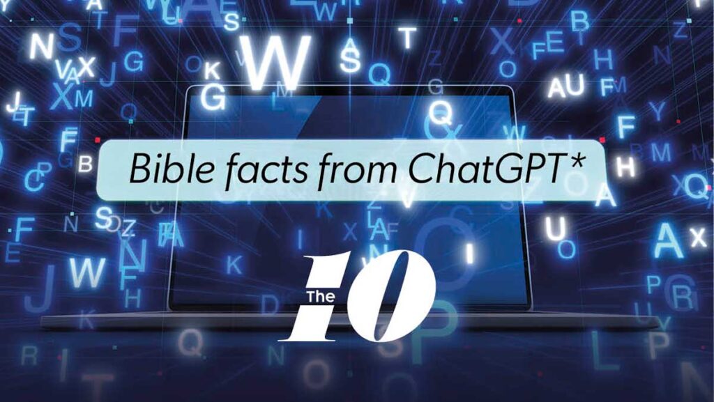 The Ten: Bible facts from ChatGPT*