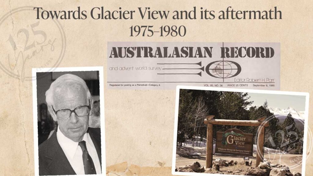 1975 to 1980: Towards Glacier View and its aftermath